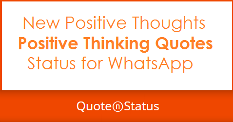 68 Positive Thoughts Positive Thinking Quotes for WhatsApp