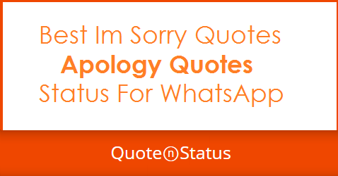 62 Apology Quotes - Im Sorry Quotes and WhatsApp Status
