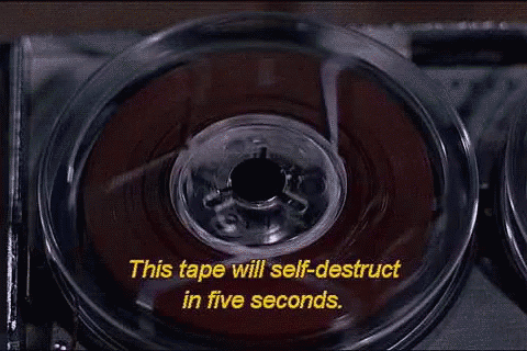 Gif from Mission Impossible- The tape will self destruct in five seconds