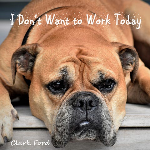 Clark Ford & Underground Tree “I Don’t Want To Work Today”