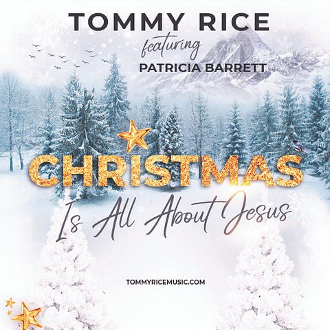 Tommy Rice featuring Patricia Barrett "Christmas Is All About Jesus"