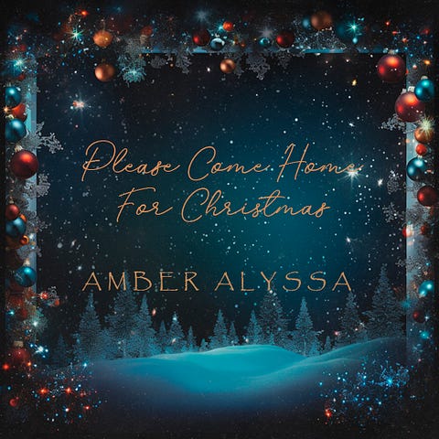 Amber Alyssa “Please Come Home For Christmas”