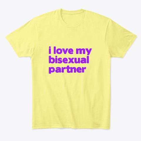 Yellow shirt with purple text: I love my bisexual partner. Available at https://teespring.com/i-love-my-bisexual-partner.