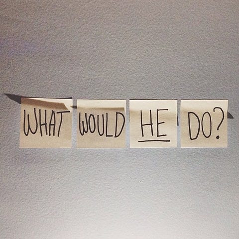 What would he do?