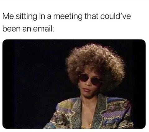 Meeting could have been an email