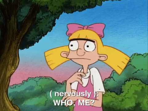 GIF of a cartoon girl stating: who me? No, no of course not. Don’t be ridiculous