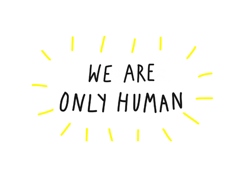 An animated GIF that reads “We are only human”