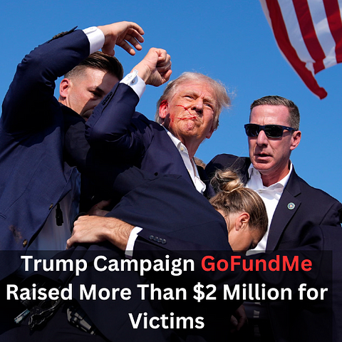 Trump Campaign GoFundMe Raised More Than $2 Million for Victims