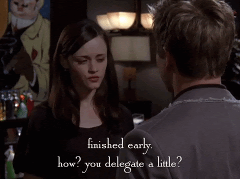 Rory Gilmore speaking to a boy with overlay text stating “finished early. How? you delegate a little?”