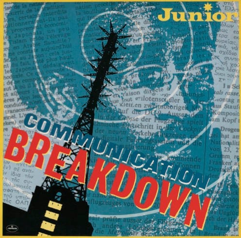 front of record cover for Junior’s Communication Breakdown 12"