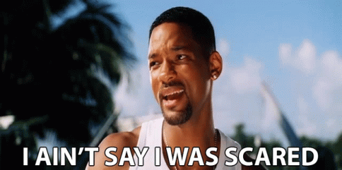 GIF — Will Smith saying “I ain’t say I was scared”