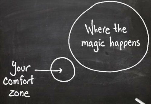 How to get out of your comfort zone