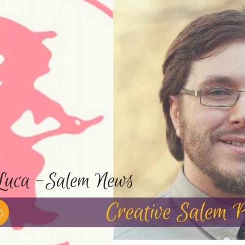 Creative Salem Podcast #23 - Dustin Luca - Salem News