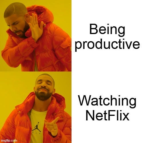 Drake meme being productive versus watching Netflix