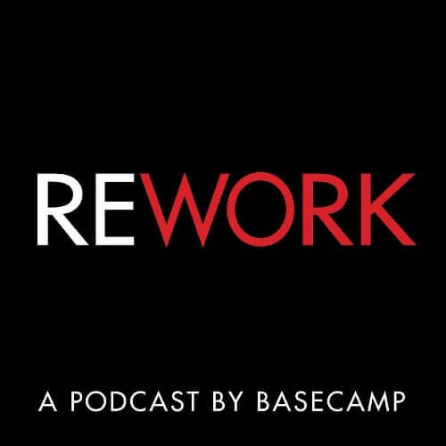 Rework Podcast — Best podcasts for Entrepreneurs