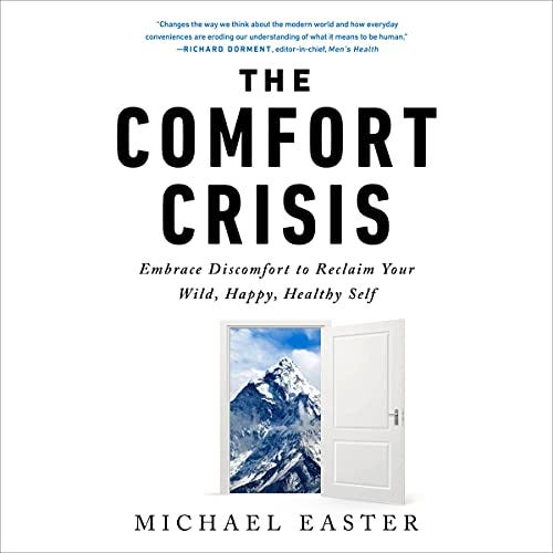 the comfort crisis summary