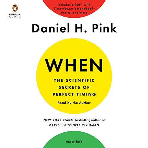 Cover of the book: “When — The Scientific Secrets of Perfect Timing”