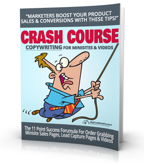 Copywriting Crash Course for Mini-sites and Videos — 11 Point Success Formula For Grabbing Mini Sales Pages, Lead Capture Pages and Videos