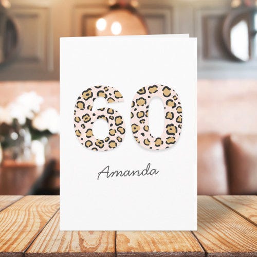 Leopard Print 60 | Modern Cute Name 60th Birthday Card