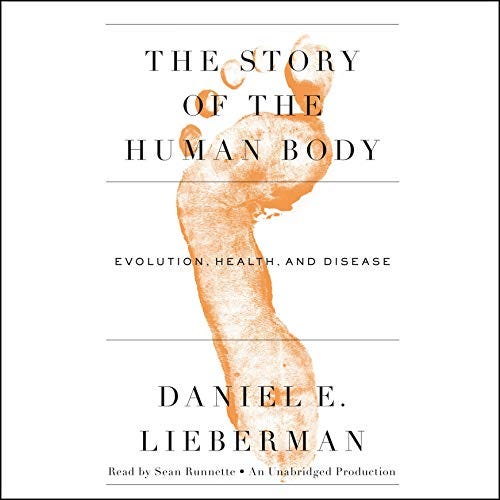 Cover for the book: “The Story of the Human Body: Evolution, Health, and Disease”. The cover shows a human footprint across the title.