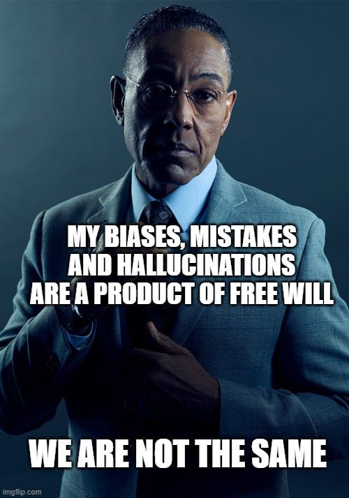 A meme featuring actor Giancarlo Esposito dressed in a business suit with a solemn expression. The overlaid text at the top reads, “My biases, mistakes and hallucinations are a product of free will,” and at the bottom, it states, “We are not the same.” The background has a muted blue hue, adding to the serious ambiance of the image.