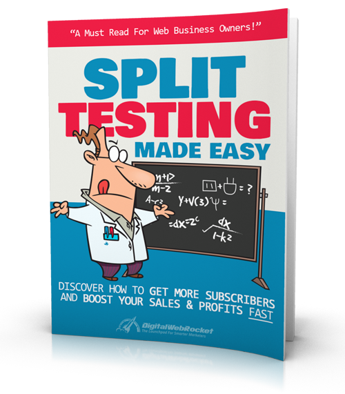 Split Testing Made Easy — Discover How To Get More Subscribers and Boost Your Sales and Profits Easy