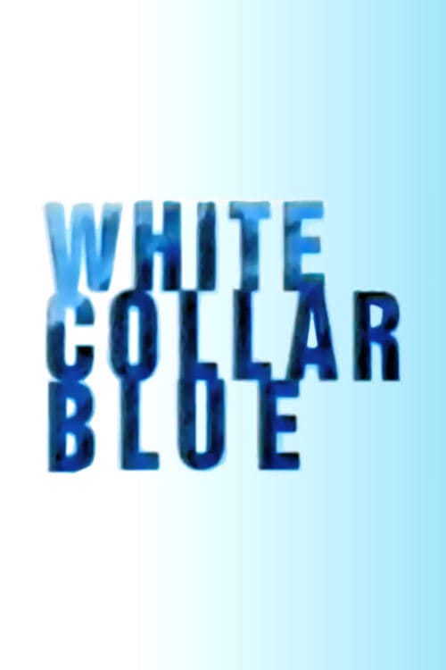 White Collar Blue (2002) | Poster