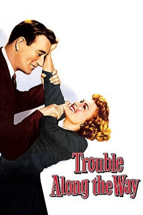 Trouble Along the Way (1953) | Poster