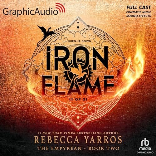 Iron Flame (Part 1 of 2) [Dramatized Adaptation] (The Empyrean, #2) PDF