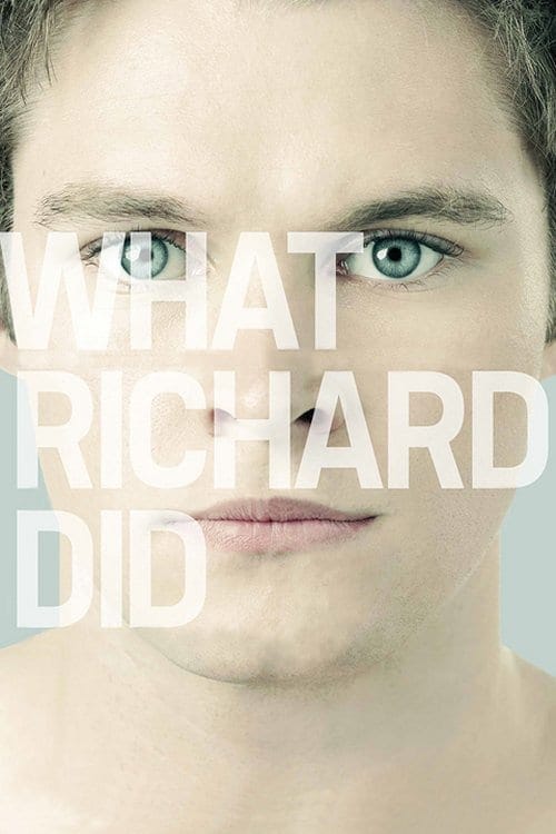 What Richard Did (2012) | Poster