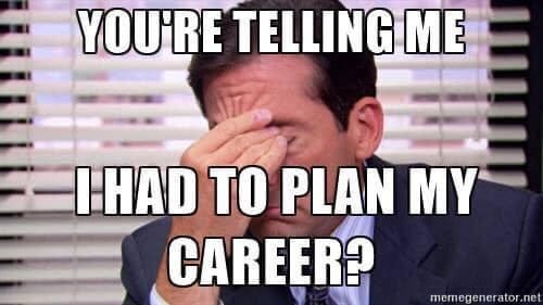 meme about having career plan | DesignFrens