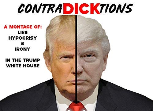 Cover image of Contradiktions: https://www.amazon.com/Contradicktions-Montage-Hypocrisy-Irony-Trump-ebook/dp/B07M5B3MY2