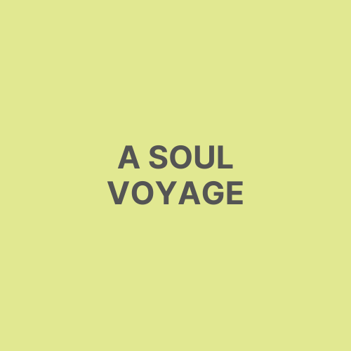 A Soul’s Voyage