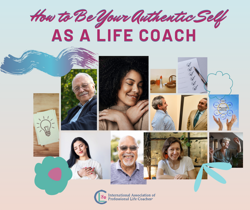 How to be  Your Authentic Self as a Life Coach