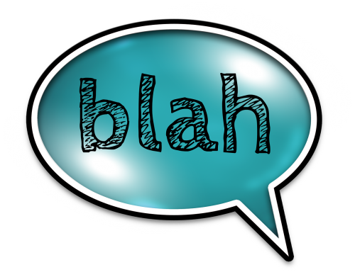 Speech bubble containing the word “blah.”