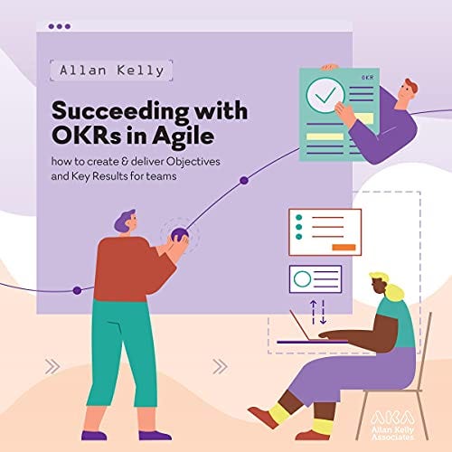 Cover of the book ‘Succeeding with OKRs in Agile’