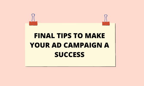 tips to make your ad campaign more effective