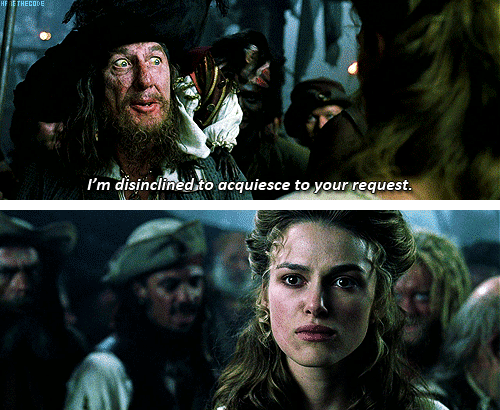 Elizabeth Swann gave Hector Barbossa a blank stare when he said this.