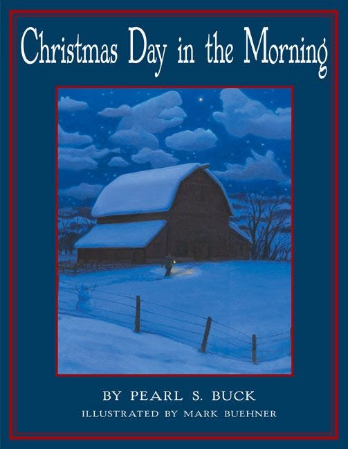 Christmas Day in the Morning by Pearl S. Buck, illustrated by Mark Buehner