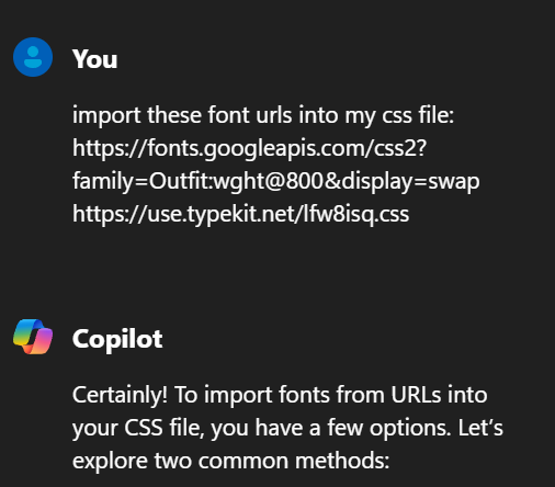 You: import these font urls into my css file: https://fonts.googleapis.com/css2?family=Outfil:wght@800&display=swap Copilot Certainly! to import fonts from URLs into your css file you…