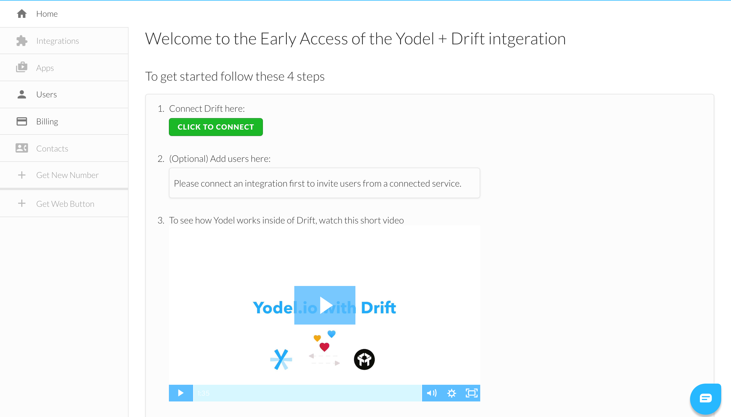 Once you sign up to try.yodel.io/drift, you can connect to your Drift account and start making voice calls in your live chats.
