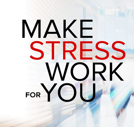 How To Make Your Stress Work For You, Instead Of Against You
