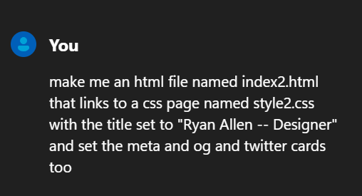 You: make me an html file named index2.html that links to a css page named style2.css with the title set to “Ryan Allen — Designer” and set the meta and og and twitter cards too