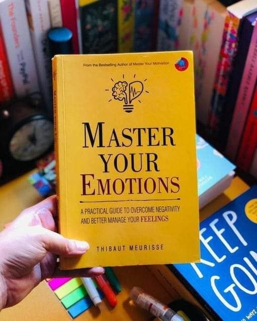 Ten lessons from the book “Master Your Emotions