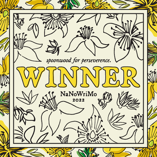 Nanowrimo 2022 Winner badge. Yellow with black outlines of flowers.