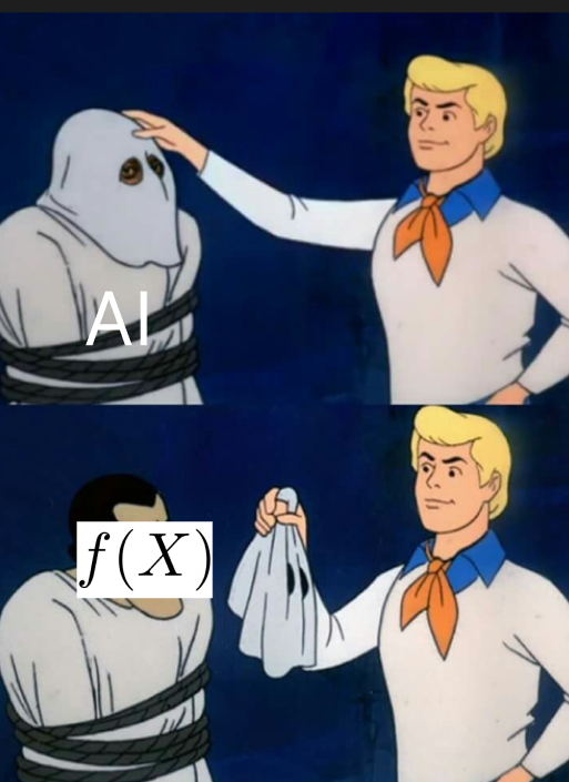 A meme of fred from scoobie doo revealing a villain(AI) and showing that the villain is just (f(x))