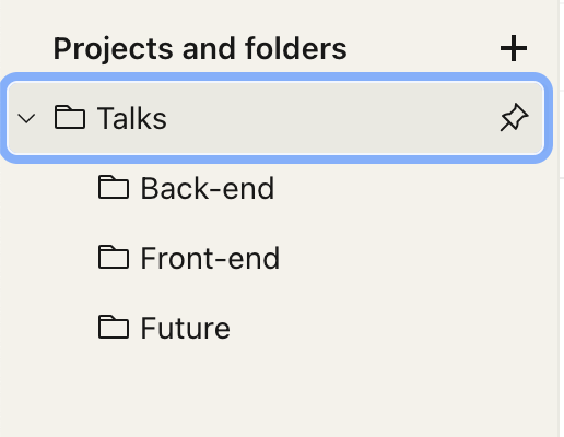 A side panel with a title “Projects and folders”, below it, a tree view: Talks > Back-end > Front-end > Future “Talks” is marked as focused by a focus ring and as expanded by a down-facing chevron