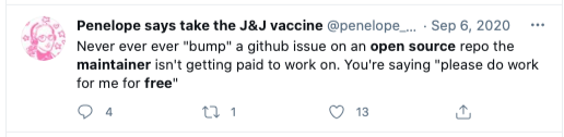 Never ever ever “bump” a github issue on an open source repo the maintainer isn’t getting paid to work on. You’re saying “please do work for me for free”