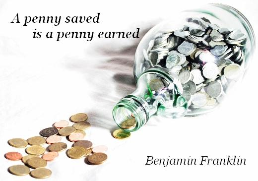 A quote “penny saved is a penny earned” with a photo of coins
