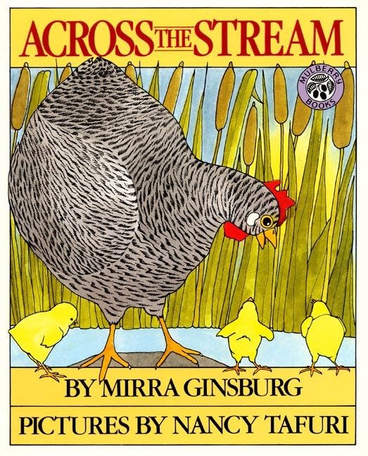 Across the Stream by Mirra Ginsburg, illustrated by Nancy Tafuri